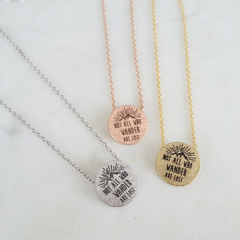 Wanderlust (NOT ALL WHO WANDER ARE LOST) Necklace